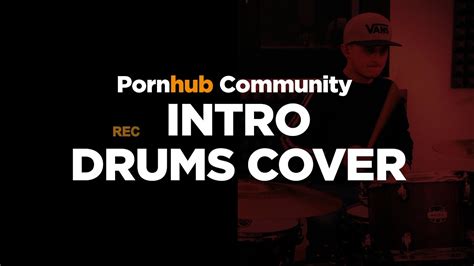 pornhub elanorof|Pornhub Community Intro (Drums) .